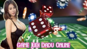 Game Judi Dadu Online